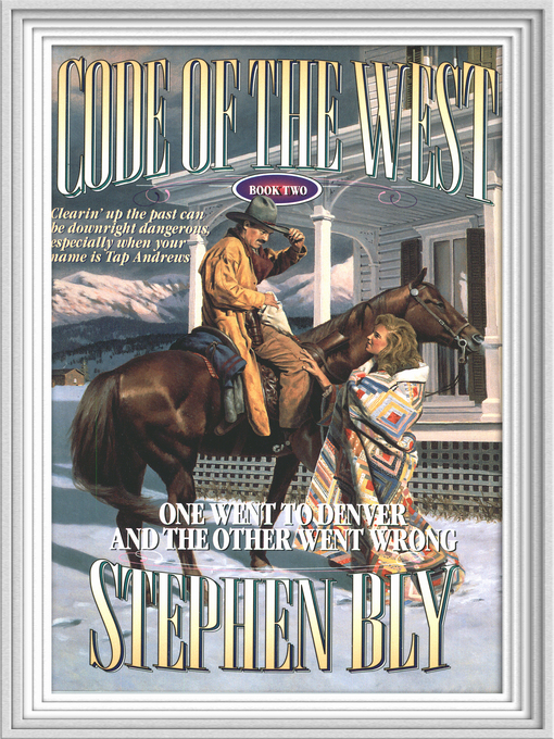 Title details for One Went to Denver and the Other Went Wrong by Stephen Bly - Available